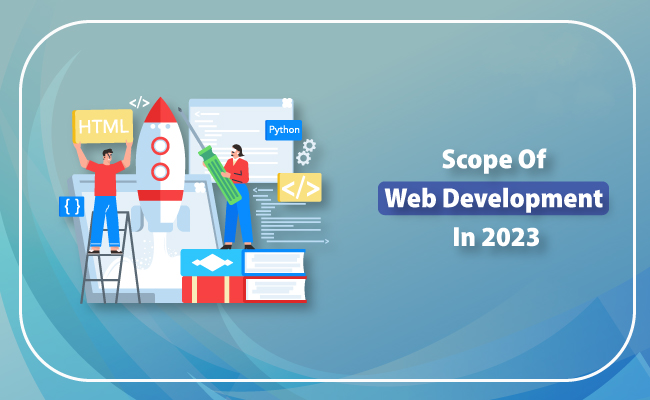 Scope Of Web Development In 2023