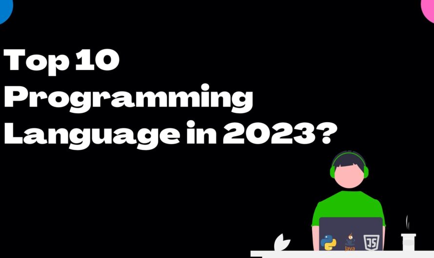 Top 10 Programming Languages to Learn in 2023